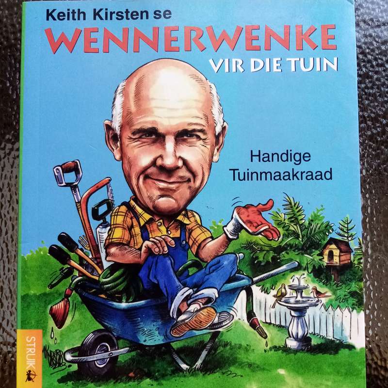 Keith Kirsten se Wennerwenke vir die Tuin  Jou Gids vir Tuinmaak Succes