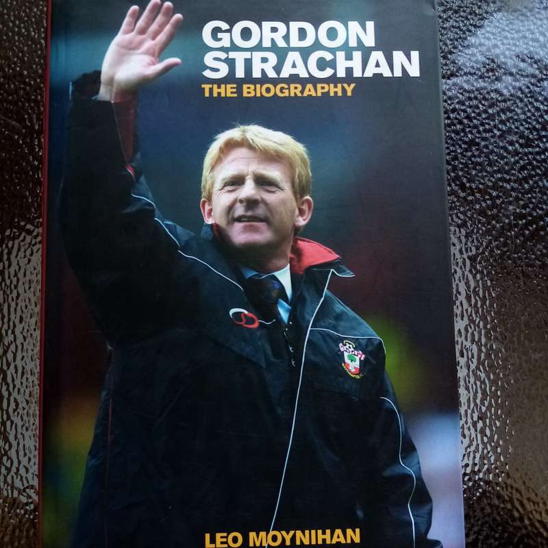 Gordon Strachan: The Biography by Leo Moynihan  A Journey Through Football Greatness