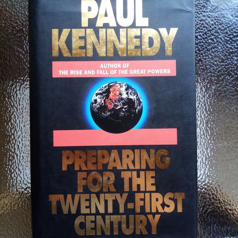 Preparing for the Twenty-First Century by Paul Kennedy  Insights for a Changing World