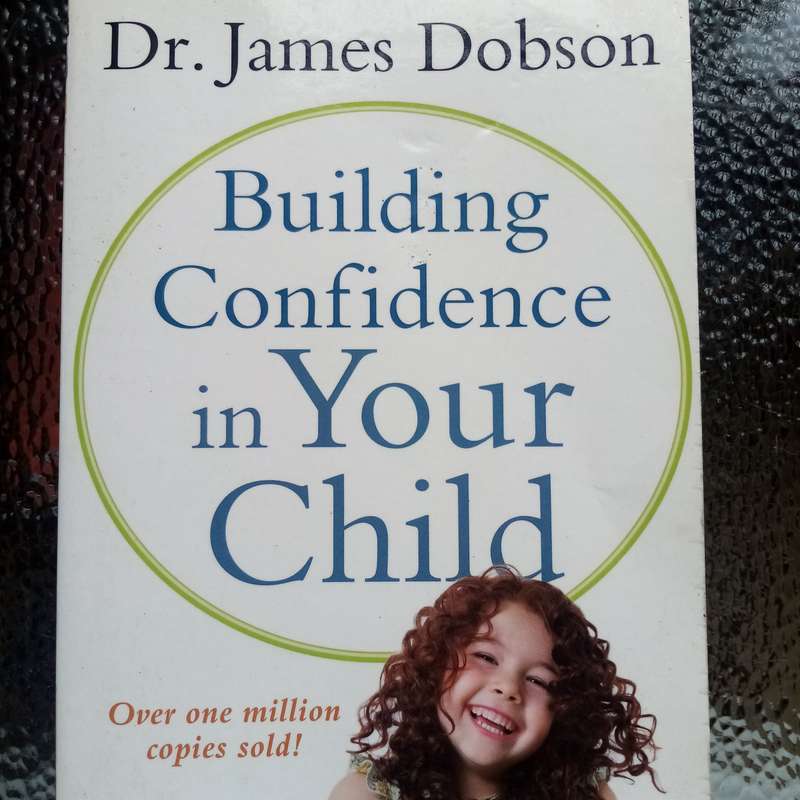 Building Confidence in Your Child by James Dobson - Essential Parenting Strategies