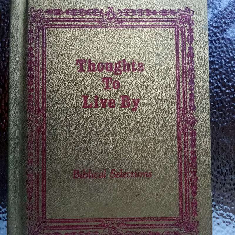 Thoughts to Live By: Inspiring Biblical Selections for Daily Reflection