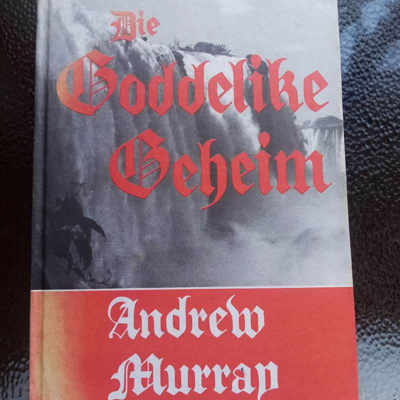 Die Goddelike Geheim: Andrew Murray se Sleutel tot Geestelike Groei en Vervulling