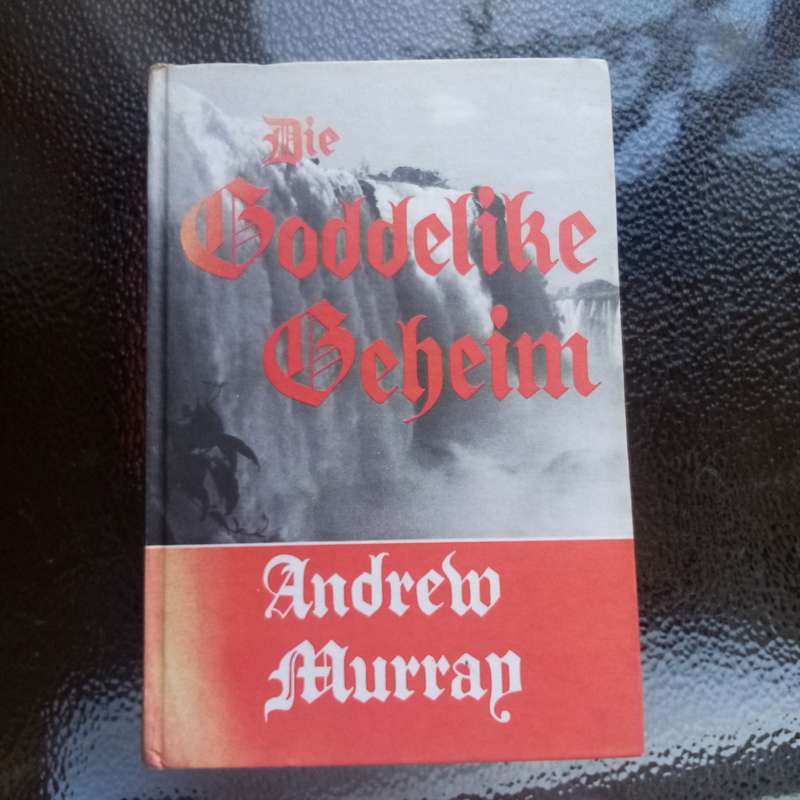 Die Goddelike Geheim: Andrew Murray se Sleutel tot Geestelike Groei en Vervulling