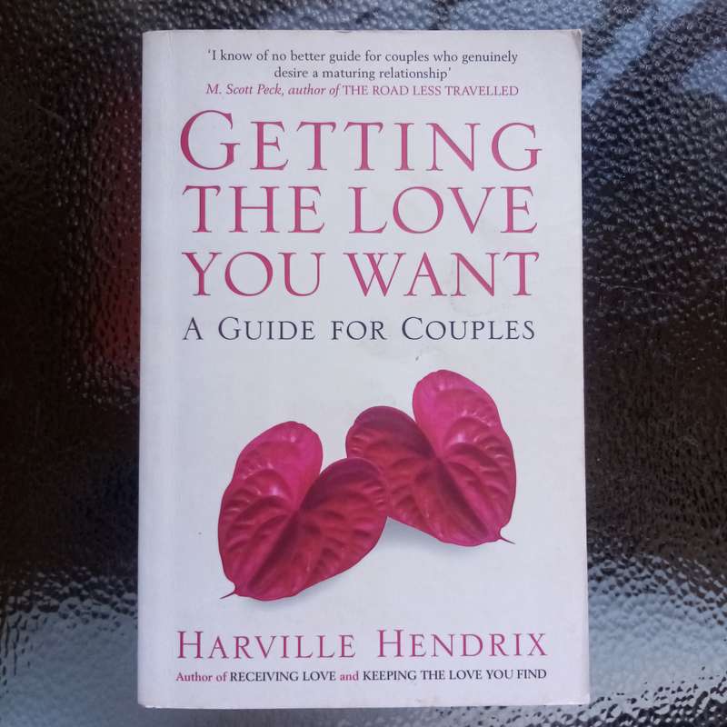 Getting the Love You Want: Essential Guide for Couples by Harville Hendrix