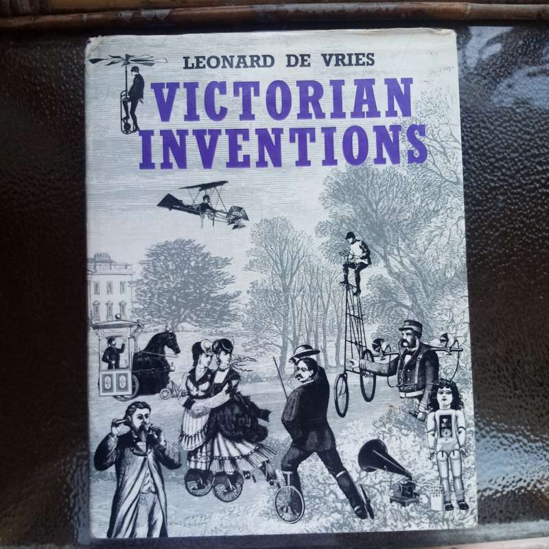 Victorian Inventions by Leonard de Vries - Fascinating Discoveries of the Era