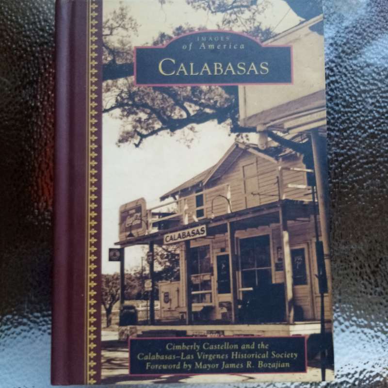 Calabasas (Images of America) by Cimberly Castellon - Explore Rich Local History
