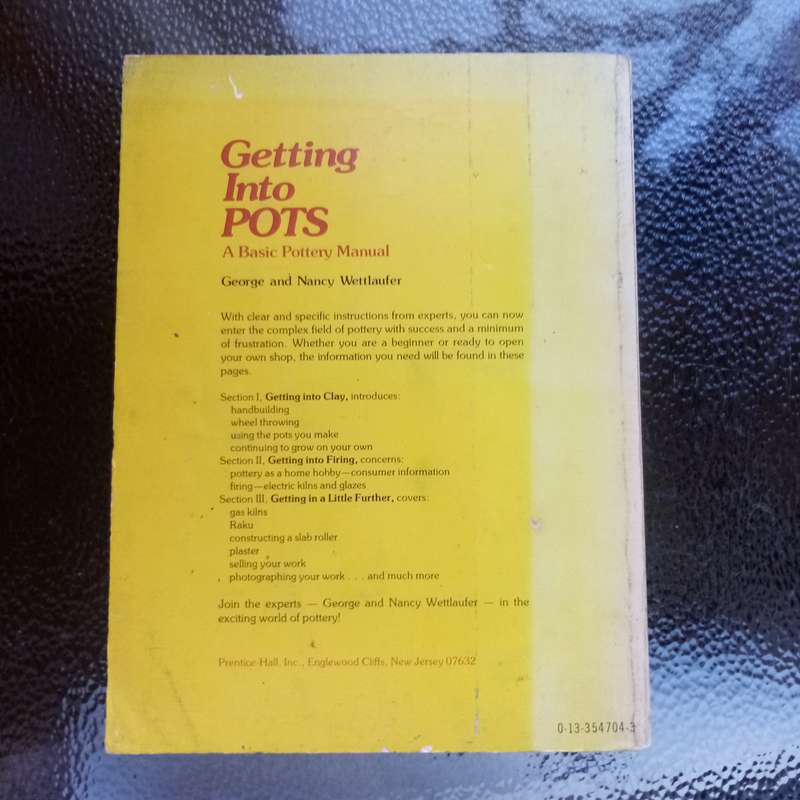 Getting Into Pots: A Basic Pottery Manual by George & Nancy Wettlaufer