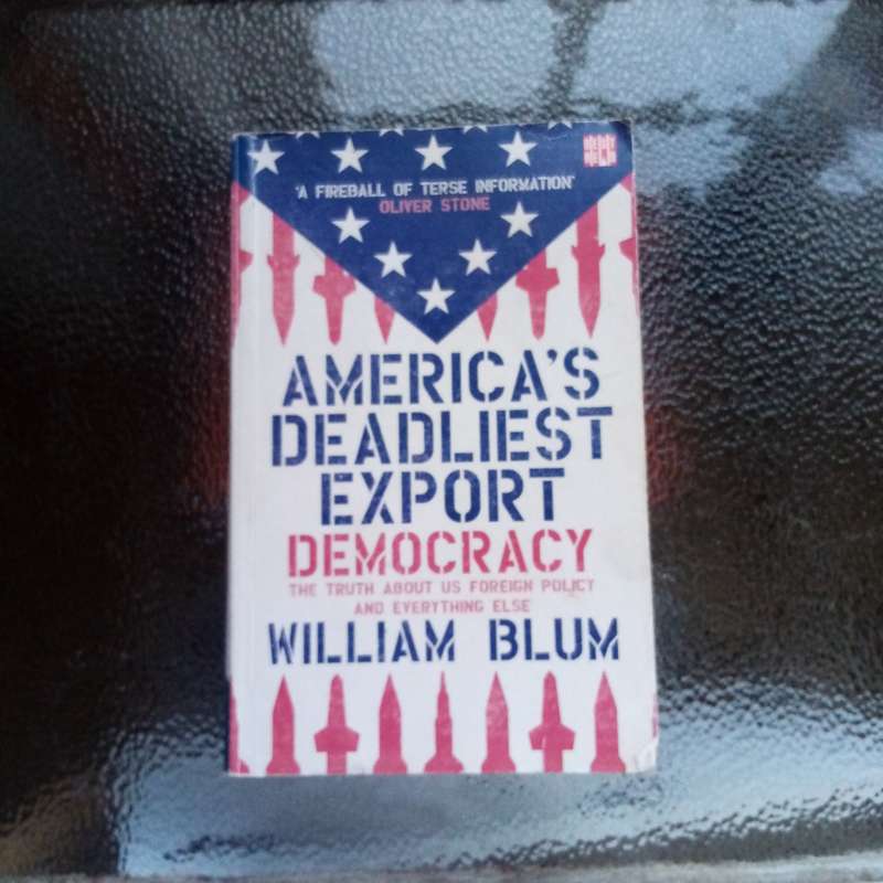 Americas Deadliest Export: Uncovering the Truth Behind U.S. Foreign Policy