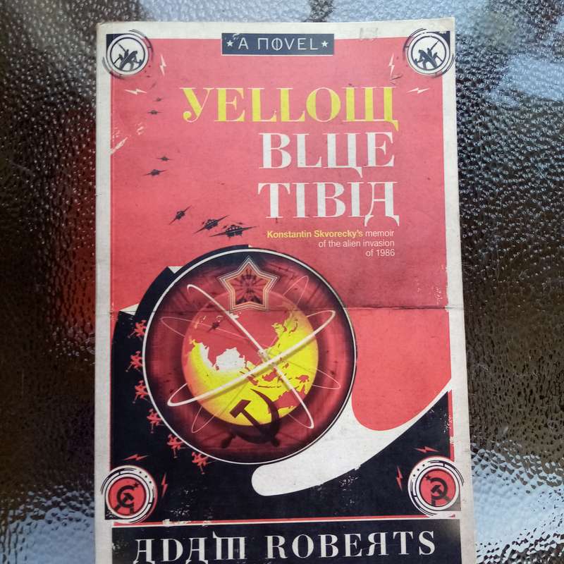 Yellow Blue Tibia by Adam Roberts - A Unique Sci-Fi Adventure Awaits