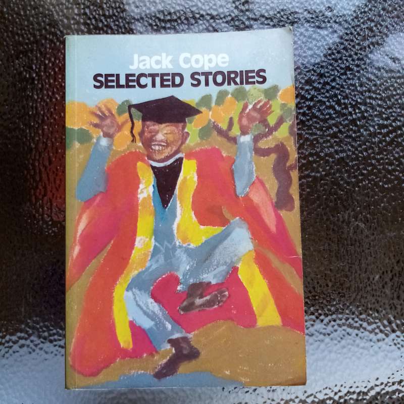 Selected Stories by Jack Cope - Captivating Tales of Life and Humanity