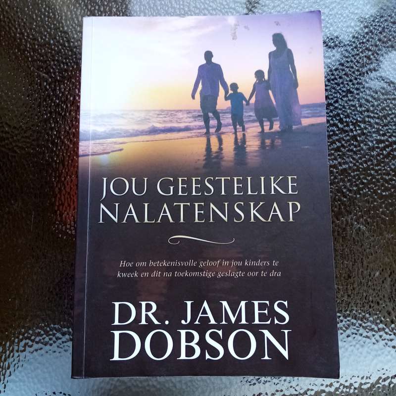 Jou Geestelike Nalatenskap by Dr. James Dobson - Building a Lasting Spiritual Legacy