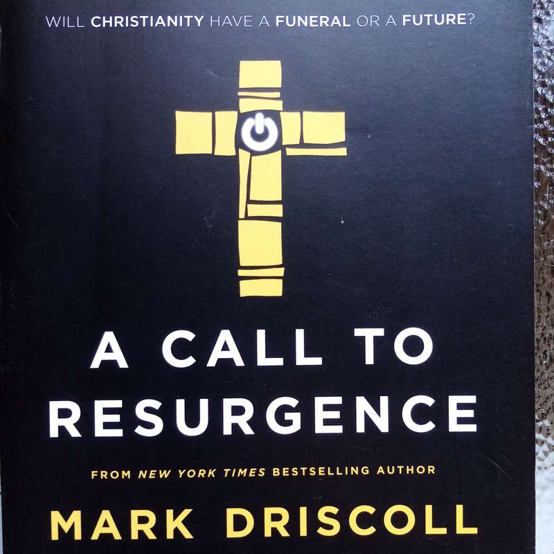 A Call to Resurgence: Rediscovering the Church's Power and Purpose