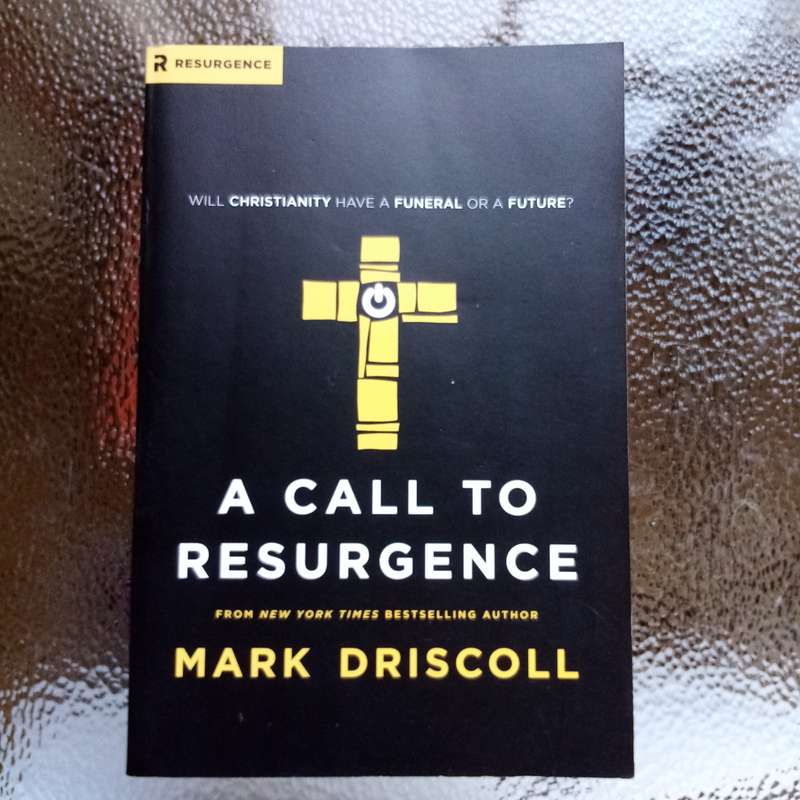A Call to Resurgence: Rediscovering the Church's Power and Purpose