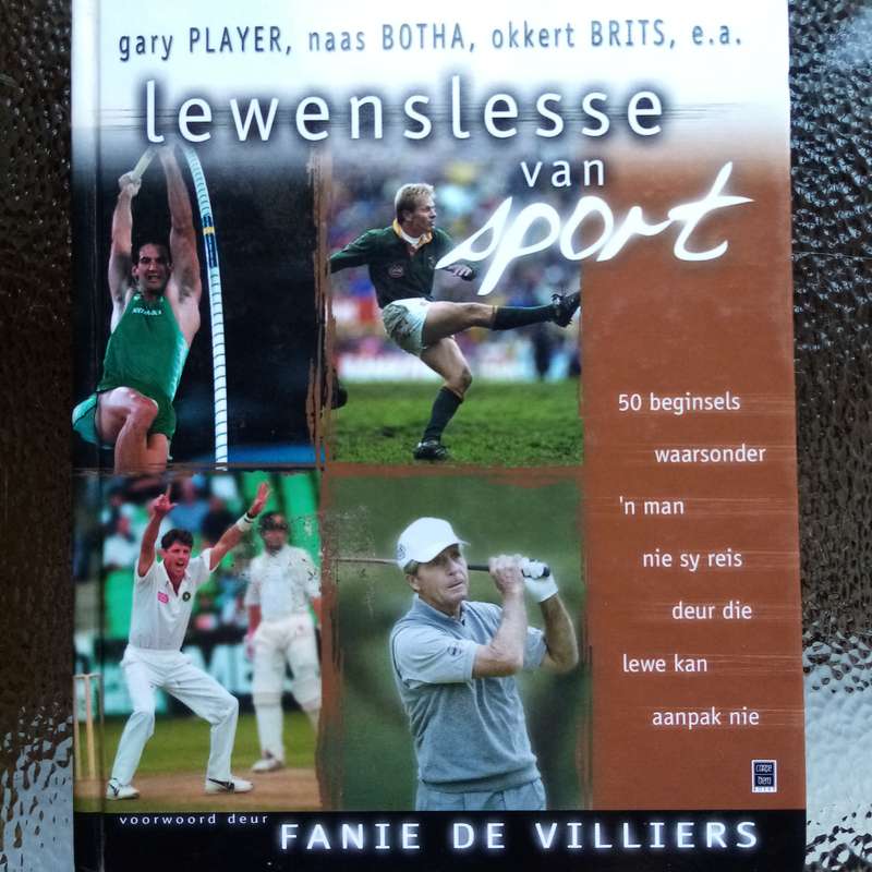 Lewenslesse van Sport - Inspiring Life Lessons from Fanie de Villiers, Gary Player & More