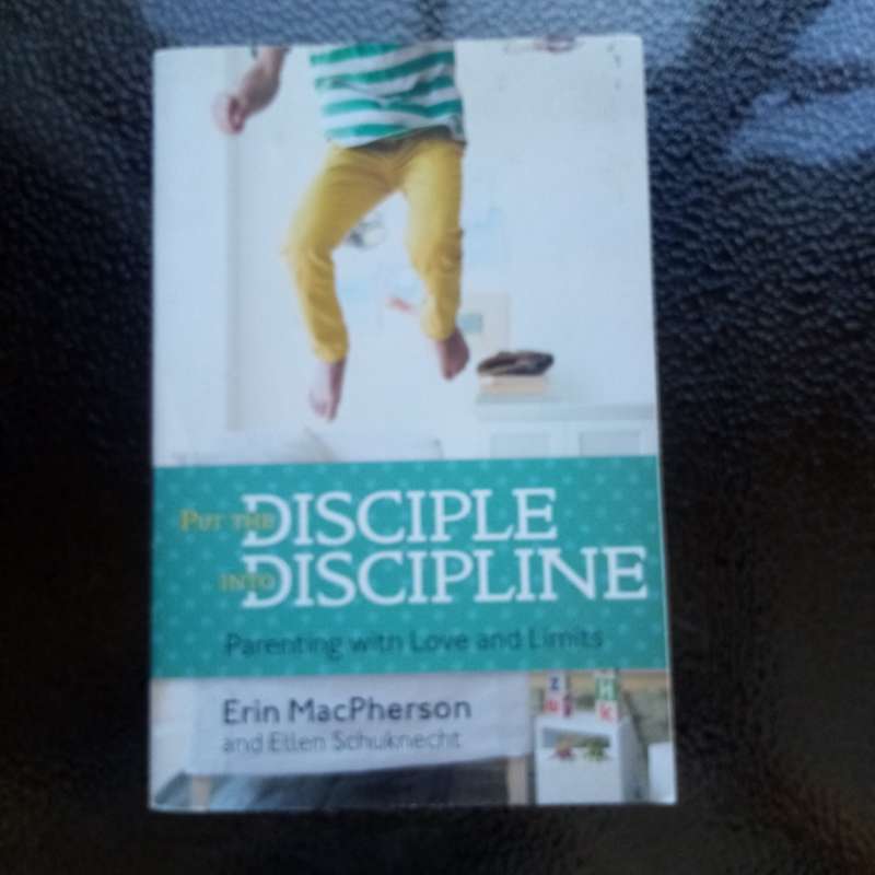 Transformative Parenting: "Put the Disciple Into Discipline" by Erin MacPherson & Ellen Schuknecht
