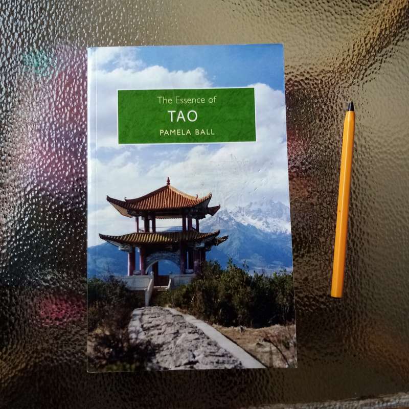 The Essence of Tao: A Journey into Ancient Wisdom by Pamela Ball