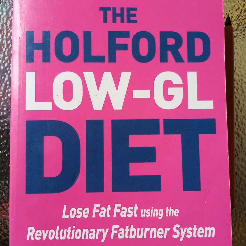 The Holford Low GL Diet: Your Guide to Healthy Weight Management by Patrick Holford