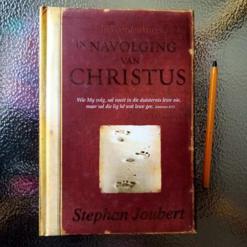 In Navolging van Christus: A Journey of Faith and Inspiration by Stephan Joubert