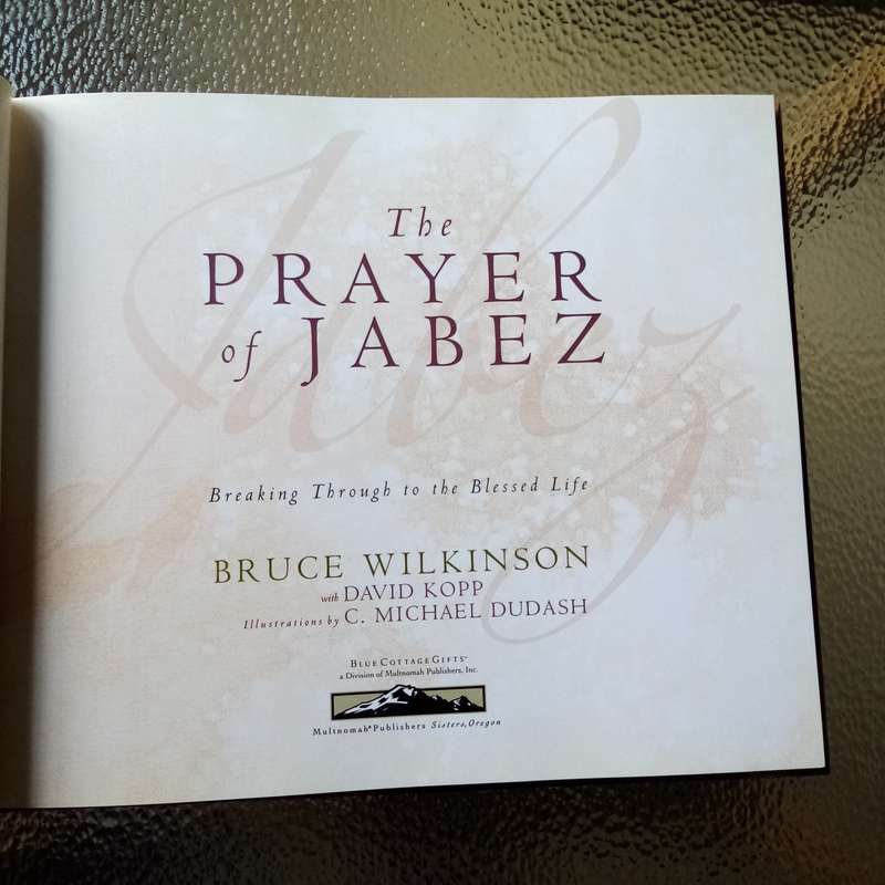 The Prayer of Jabez: Breaking Through to a Life of Blessing by Bruce Wilkinson