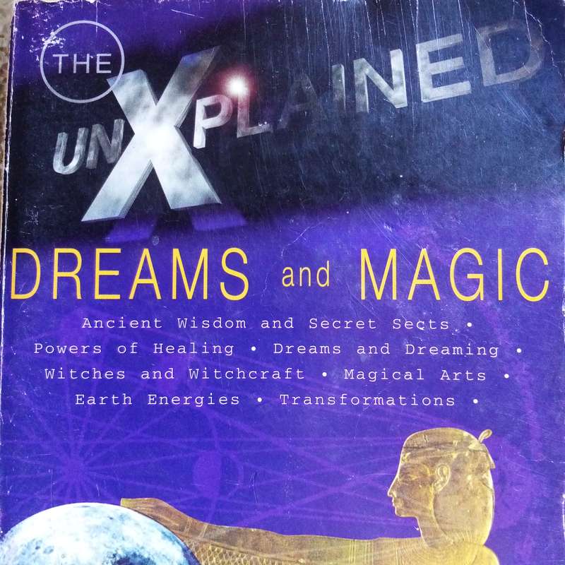 The Unexplained: Dream and Magic - Unlocking the Mysteries of the Mind