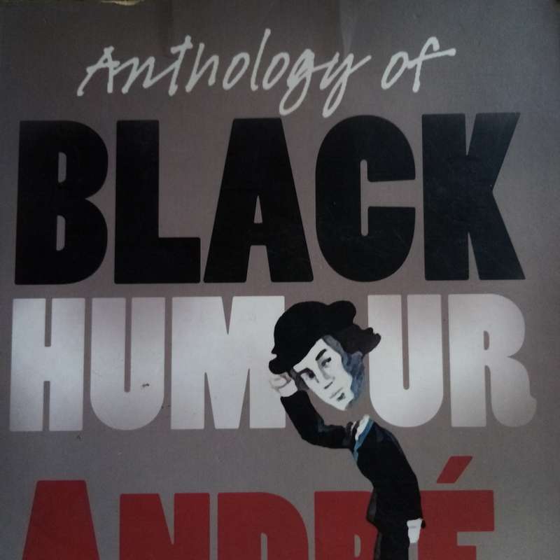 Anthology of Black Humour by André Breton - A Unique Collection of Wit and Satire
