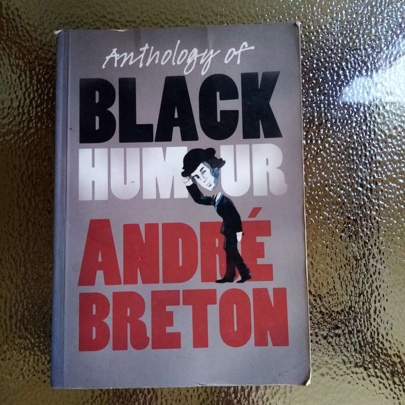 Anthology of Black Humour by André Breton - A Unique Collection of Wit and Satire
