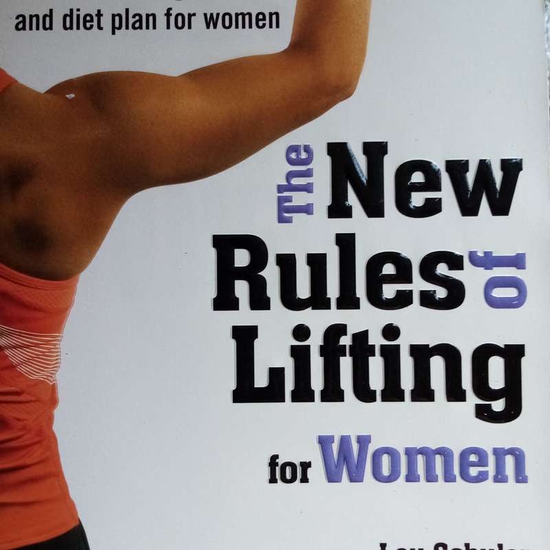 Empower Your Strength: "The New Rules for Lifting for Women" by Schuler & Forsythe
