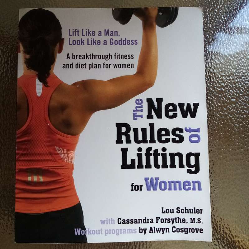Empower Your Strength: "The New Rules for Lifting for Women" by Schuler & Forsythe