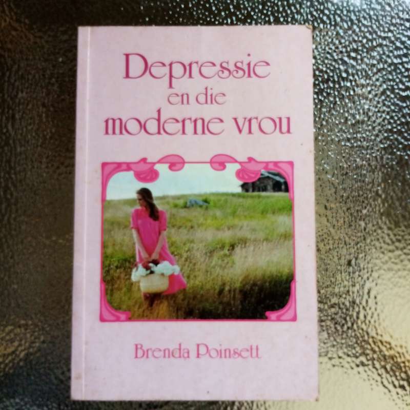 Depressie en die Moderne Vrou deur Brenda Poinsett - 'n Kruidige Gids tot Emosionele Welstand
