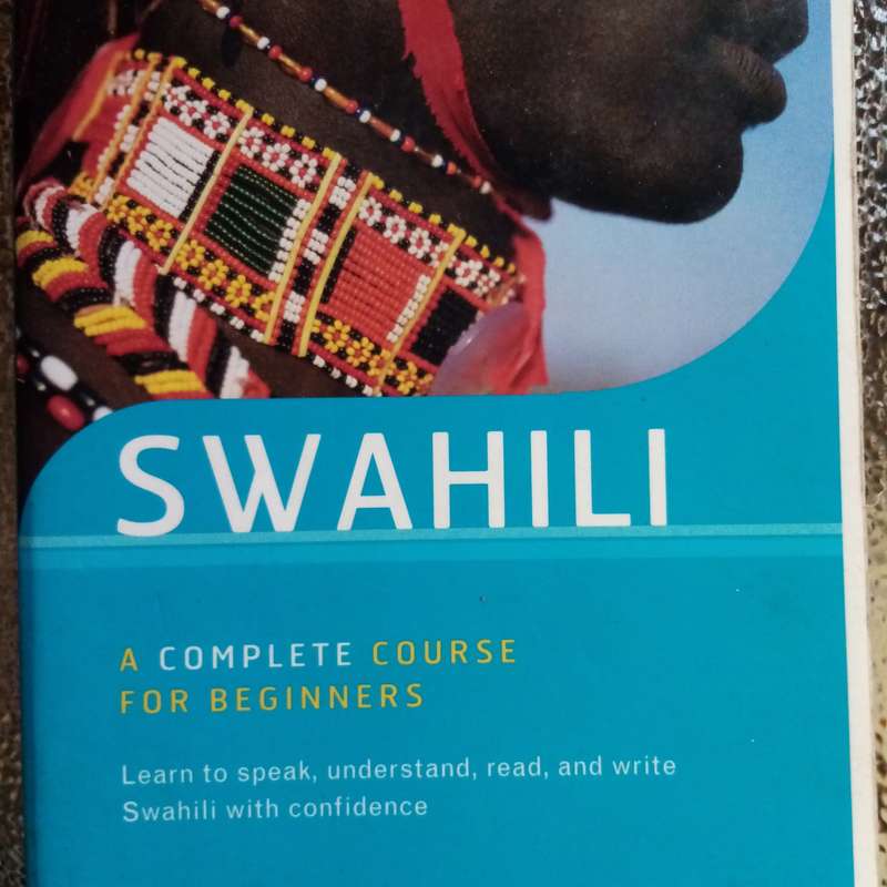 Swahili: A Complete Course for Beginners - Your Gateway to Learning the Language