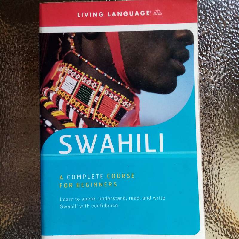 Swahili: A Complete Course for Beginners - Your Gateway to Learning the Language
