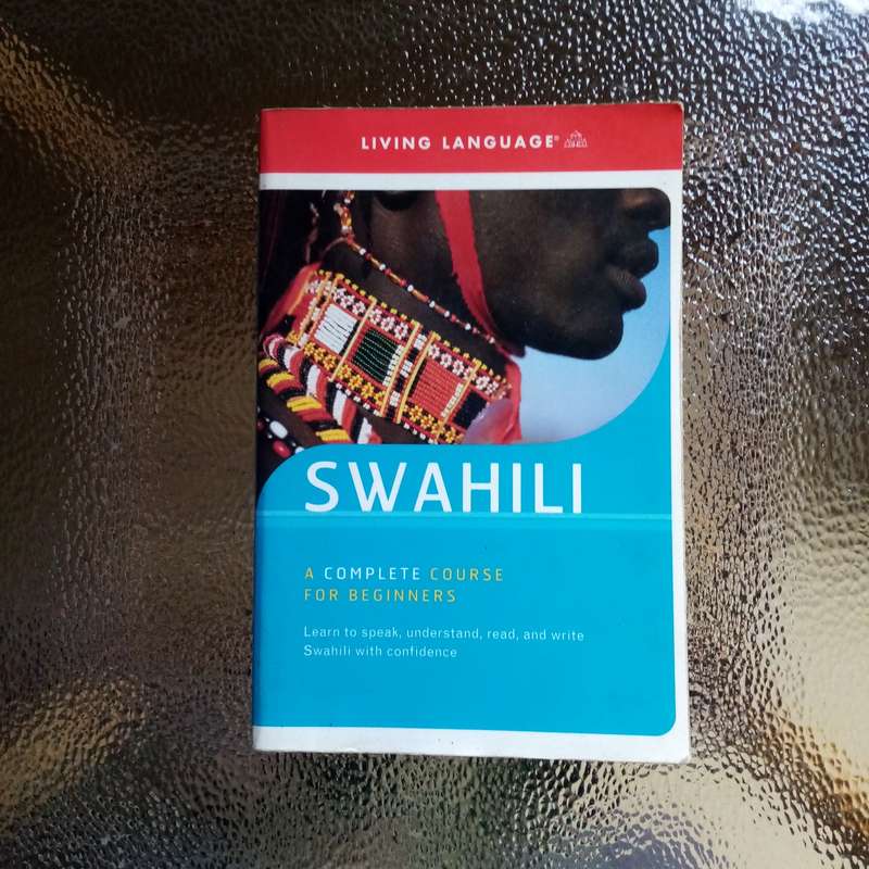Swahili: A Complete Course for Beginners - Your Gateway to Learning the Language