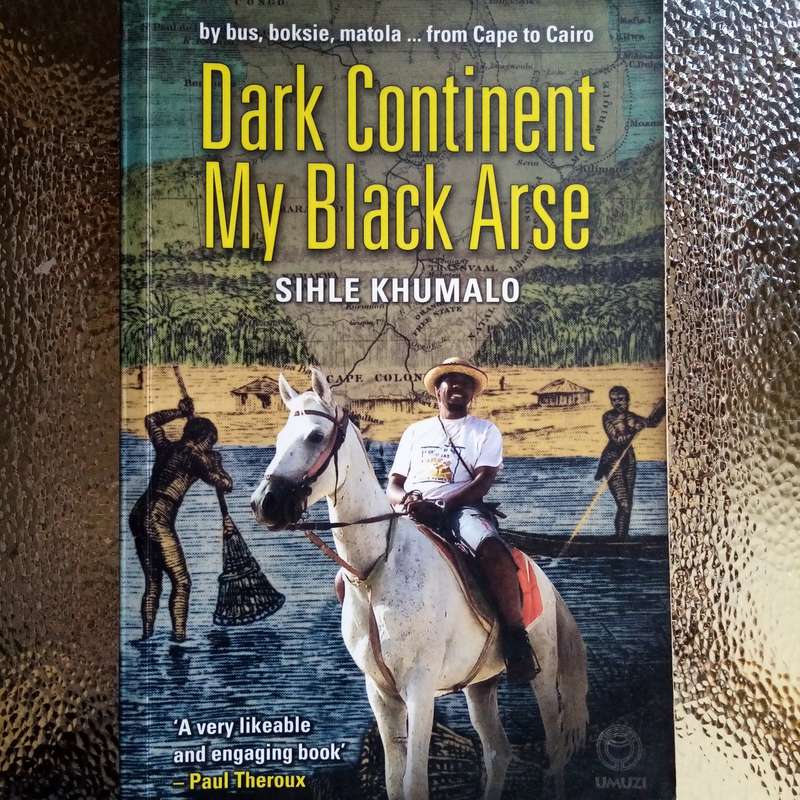 DARK CONTINENT, MY BLACK ARSE by Sihle Khumalo - A Bold Exploration of Identity