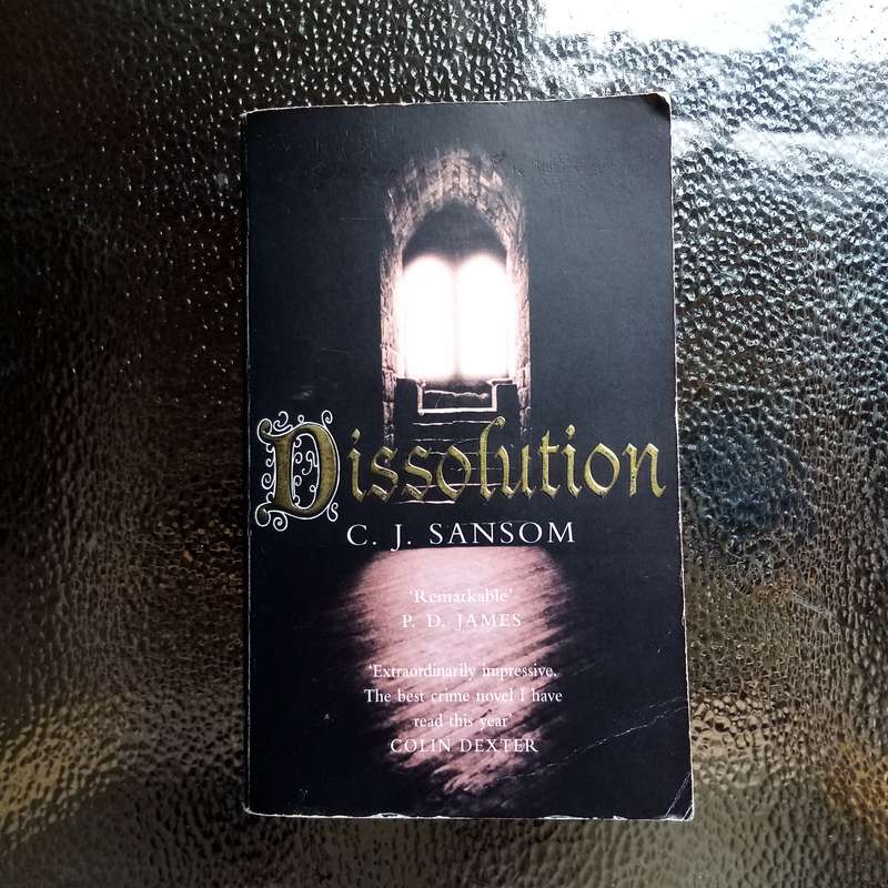 Dissolution by C.J. Sansom  A Gripping Historical Mystery Set in Tudor England!