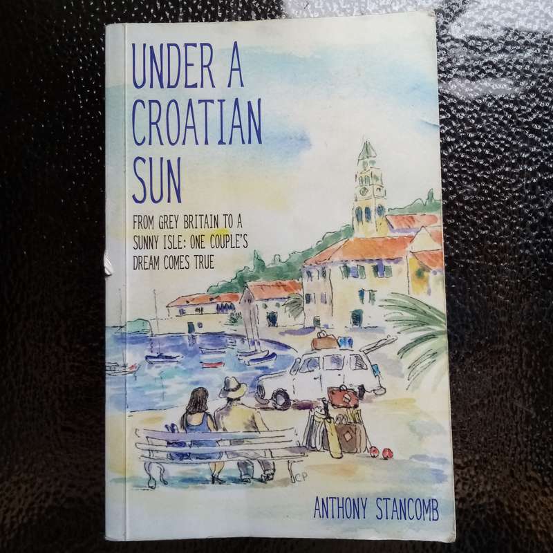 Under a Croatian Sun by Anthony Stancomb - A Captivating Journey Through Croatia