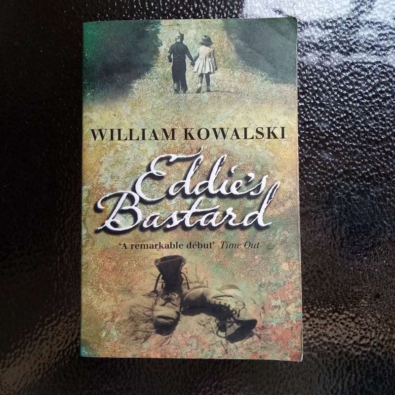 Eddie's Bastard by William Kowalski  A Heartfelt Novel of Redemption and Family