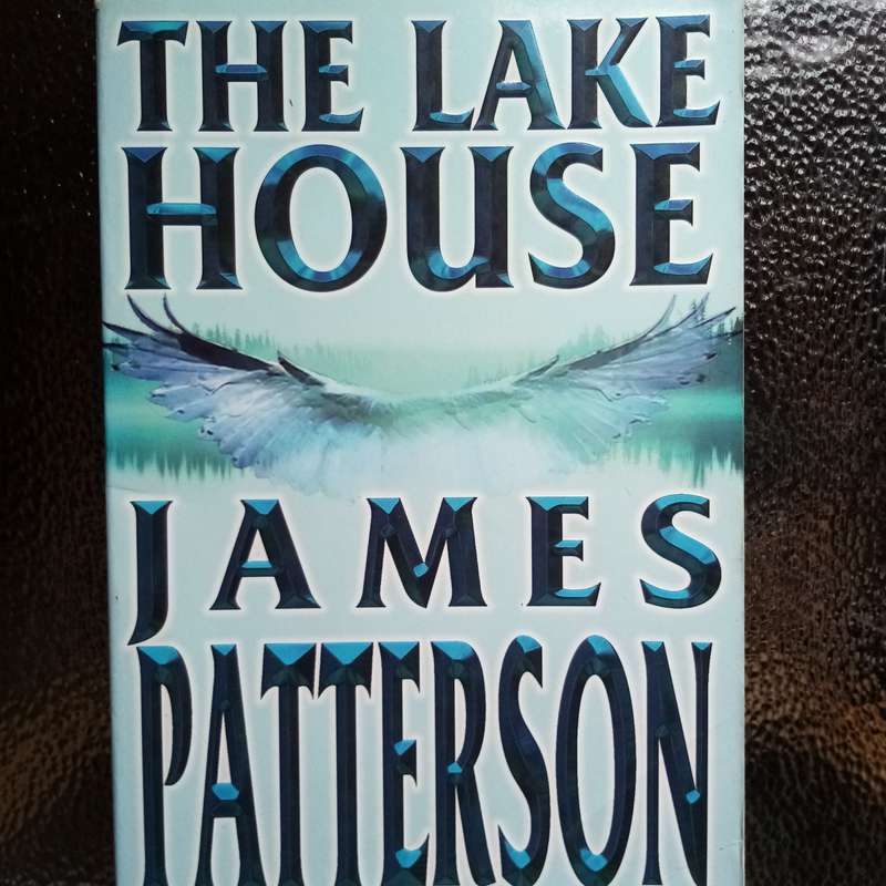 The Lake House by James Patterson - Gripping Mystery of Secrets, Suspense & Betrayal