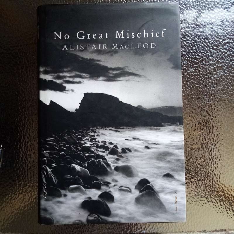 No Great Mischief by Alistair MacLeod - A Powerful Tale of Family & Heritage