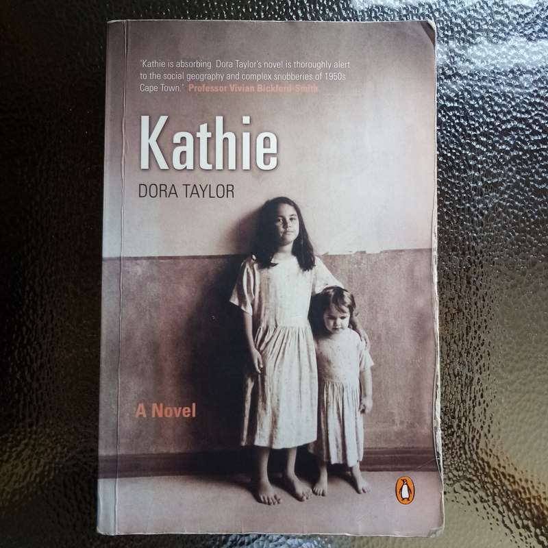 Kathie by Dora Taylor - Heartfelt Story of Love, Loss & Redemption in a Changing World! Cape Town