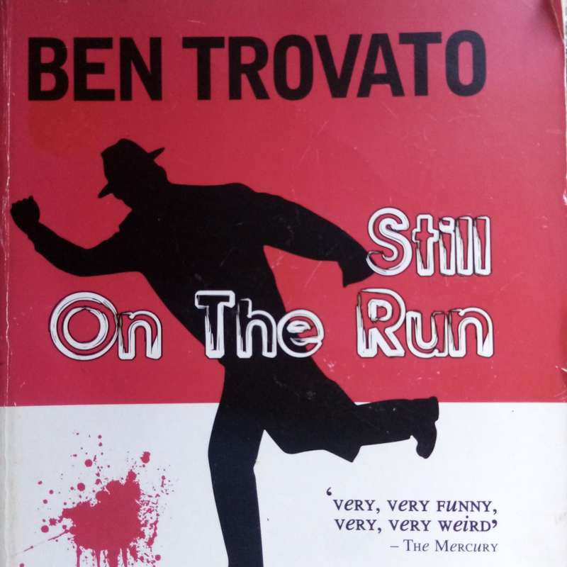 Still on the Run by Ben Trovato | Hilarious Satire & Sharp Wit on South African Life
