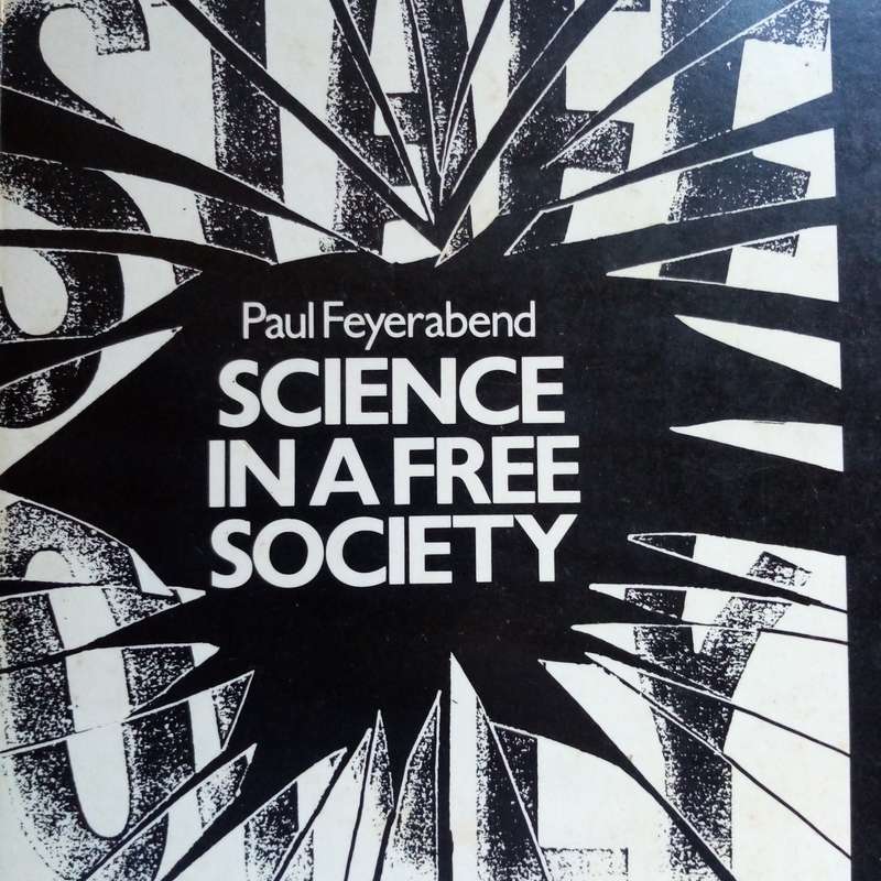 Science in a Free Society by Paul Feyerabend | Challenging the Boundaries of Scientific Knowledge