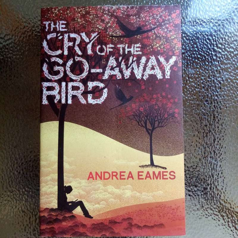The Cry of the Go-away Bird by Andrea Eames | Captivating Coming-of-Age in Zimbabwe