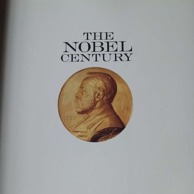 The Nobel Century: A Chronicle of Genius | Celebrating a Legacy of Innovation and Discovery