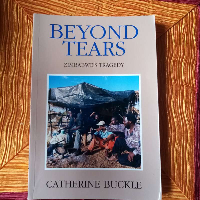 Beyond Tears: Zimbabwe's Tragedy by Cathrine Buckle | A Heartfelt Account of Resilience and Loss