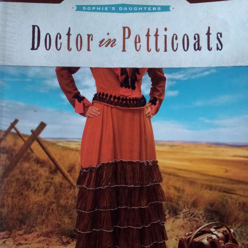 Doctor in Petticoats by Mary Connealy | A Historical Romance Filled with Adventure and Heart