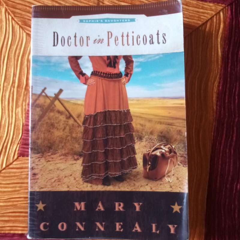 Doctor in Petticoats by Mary Connealy | A Historical Romance Filled with Adventure and Heart