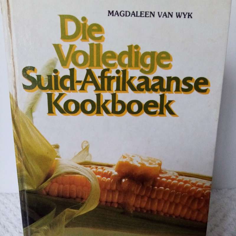 Die Volledige Suid-Afrikaanse Kookboek deur Magdaleen van Wyk - 'n Omvattende Gids vir Tradisionele
