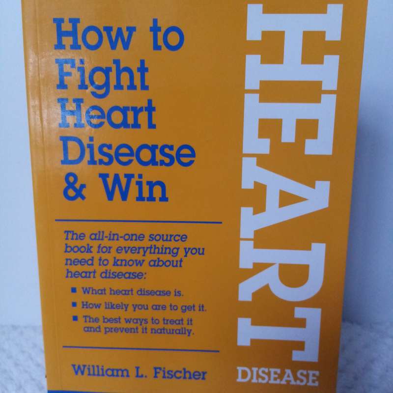 How to Fight Heart Disease and Win by William L. Fischer - Essential Strategies for Heart Health