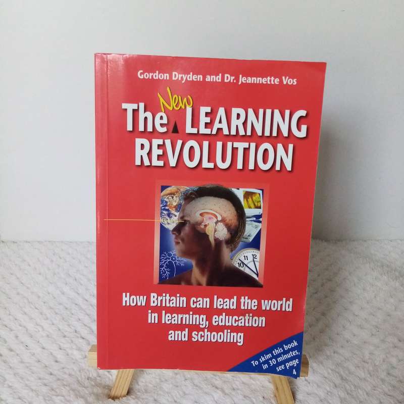 The New Learning Revolution by Gordon Dryden - Transforming Education for the 21st Century