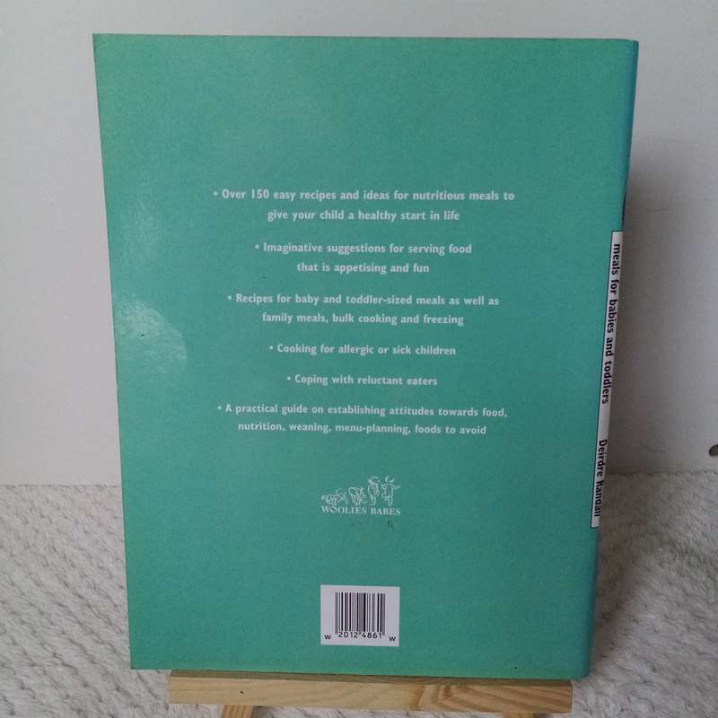 Meals for Babies and Toddlers by Deirdre Randall - Nutritious and Delicious Recipes for Growing Chil